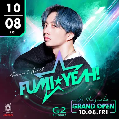 2021.10.8(FRI) SPECIAL GUEST：DJ FUMI★YEAH!