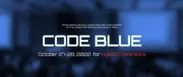 CODE BLUE 2022