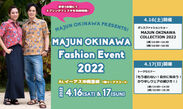 MAJUN OKINAWA Fashion Event 2022