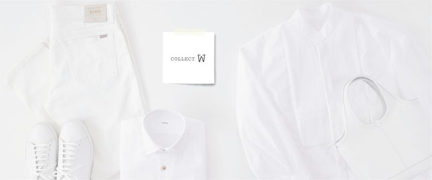 ～定番で特別な１色のみをセレクトするお店～
こだわりのWHITEを集めた「COLLECT W」が5月31日にオープン