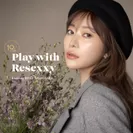 『PLAY WITH RESEXXY』1