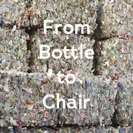 From Bottle to Chair