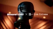 Binaural LIVE × Live Extreme