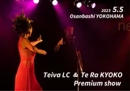 Teiva LC & Te Ra KYOKO Premium show