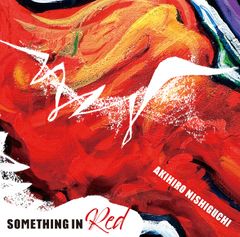 西口明宏『Something in Red』jacket