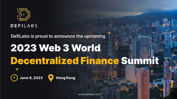 ブロックチェーン技術 × AIの新時代の資産運用サービス 「DefiLabs(ディーファイラボ)」が WEB3 WORLD DECENTRALIZED FINANCE SUMMITを 6/8に香港で開催 – NET24