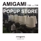 AMIGAMI POPUP STORE