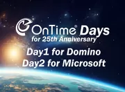 OnTime Days for 25th Anniversary　OnTime Day1 for Domino／OnTime Day2 for Microsoft