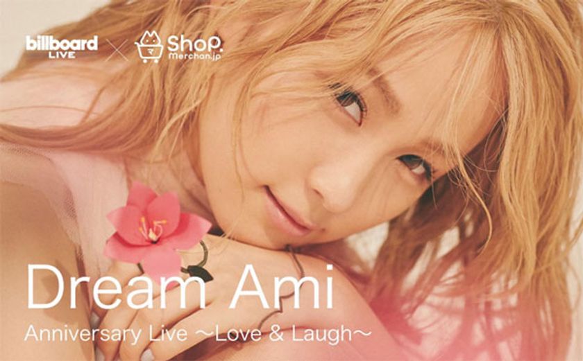 「Dream Ami Anniversary Live ～Love & Laugh～」
ビルボードライブ初公演記念！
～「Dream Ami」本人がデザインした
オリジナルTシャツを限定販売！～