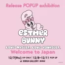 Esther Bunny Release POP UP Exhibition