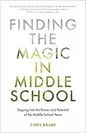 クリス・バルム(Chris Balme)著　『FINDING THE MAGIC IN MIDDLE SCHOOL』