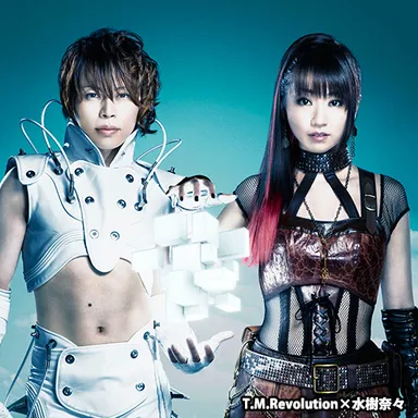 T.M.Revolution×水樹奈々