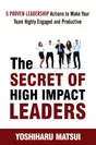 The Secret of High Impact Leaders