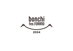bonchi fes. FURANO 2024 meets FEELD GOOD FES.
