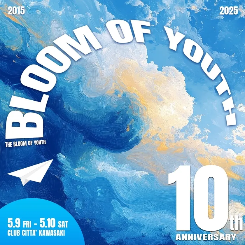 THE BLOOM OF YOUTH 10th ANNIVERSARY 2025