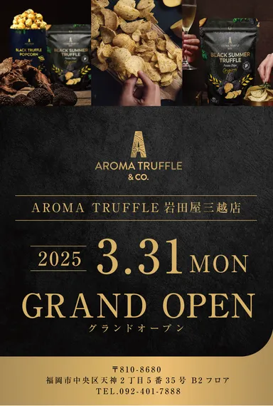 AROMA TRUFFLE 福岡店　グランドオープン