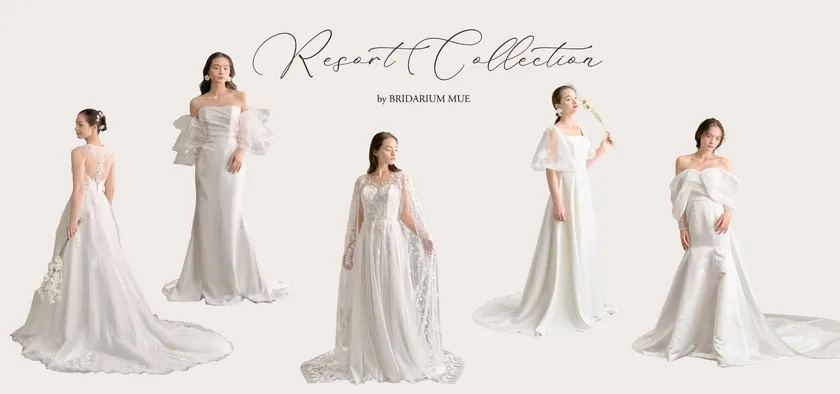 RESORT COLLECTION by BRIDARIUM MUE ドレスラインナップ