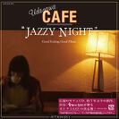 「Udagawa Cafe“JAZZY NIGHT”」ジャケット