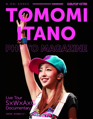「GiRLPOP EXTRA  TOMOMI ITANO PHOTO MAGAZINE   Live Tour～S×W×A×G～Documentary」