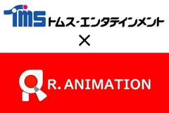 トムス・エンタテインメント×R. Animation