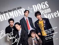 DIAMOND☆DOGS Team Novel 「Brand New Day」