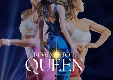 ROAD TO QUEEN
