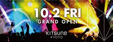 2015年10月2日「KITSUNE KYOTO」GRAND OPEN