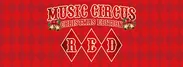 『RED by MUSIC CIRCUS』2